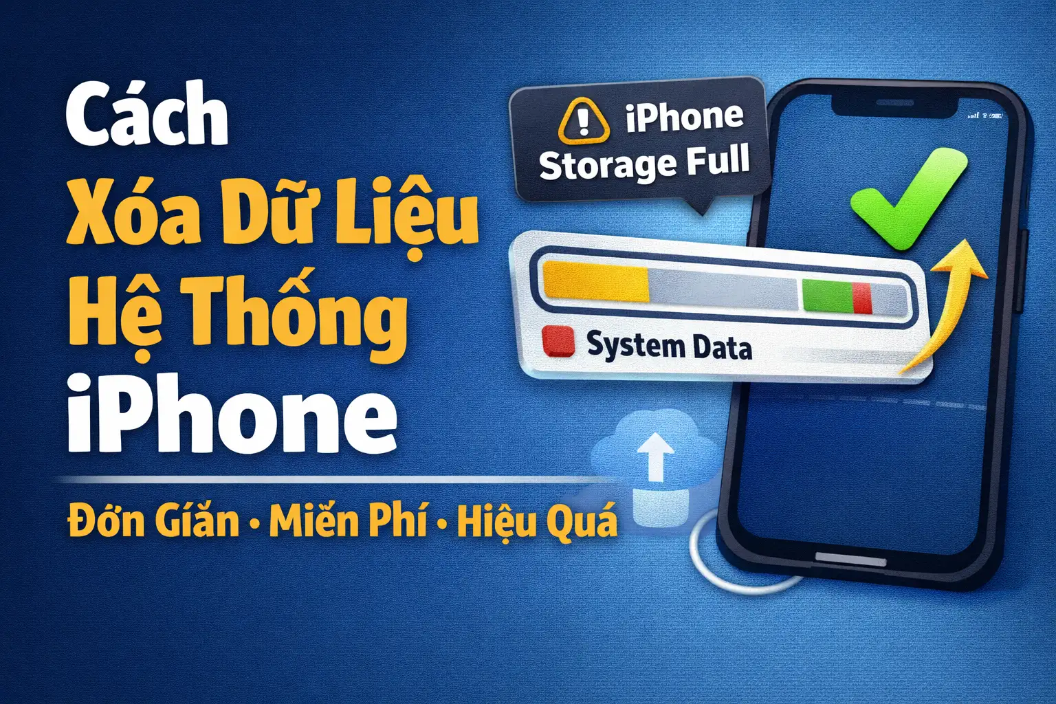 Cách Xóa Dữ Liệu Hệ Thống (System Data) Trên iPhone Đơn Giản, Miễn Phí, Hiệu Quả 100%